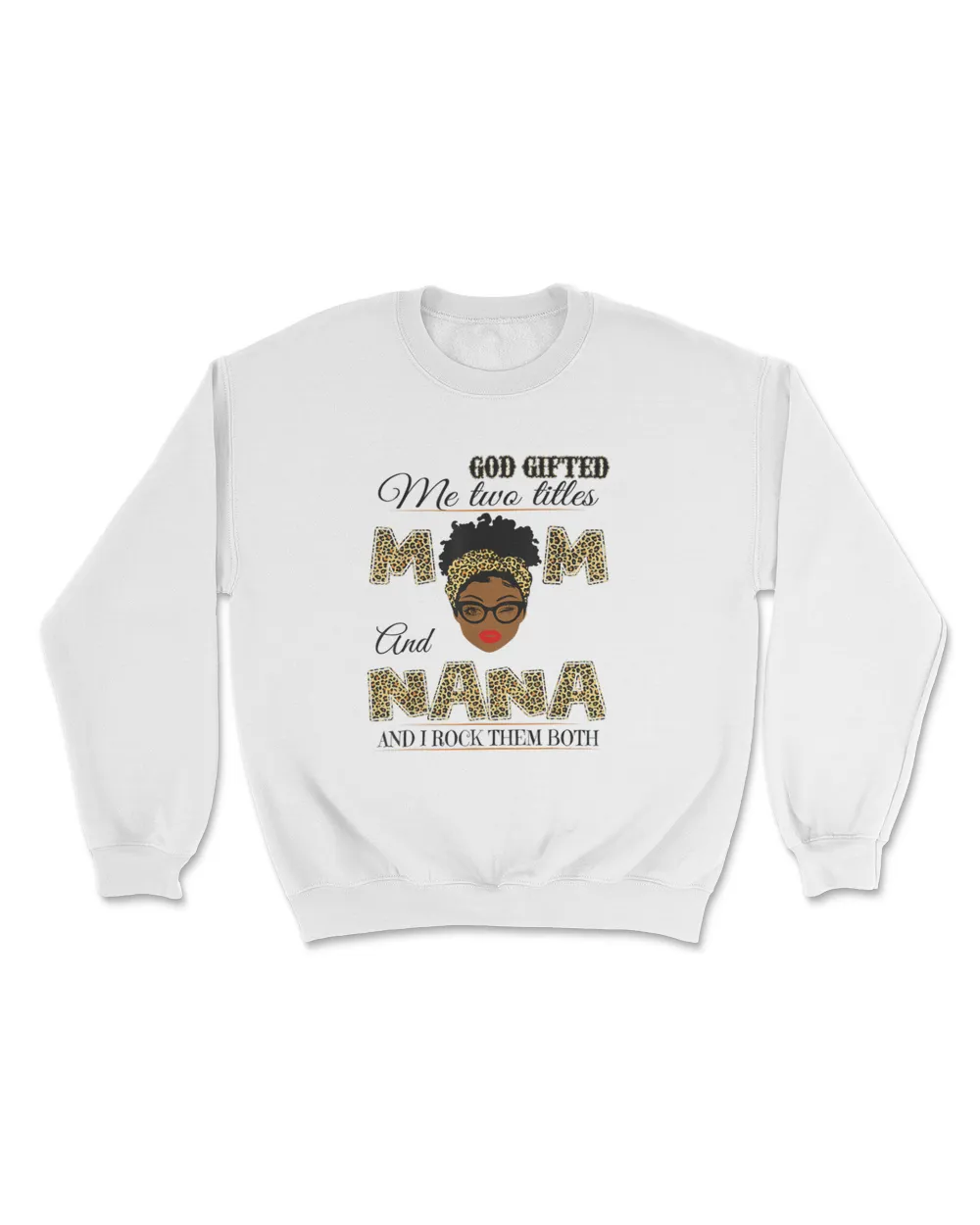 God gifted me two titles mom and nana