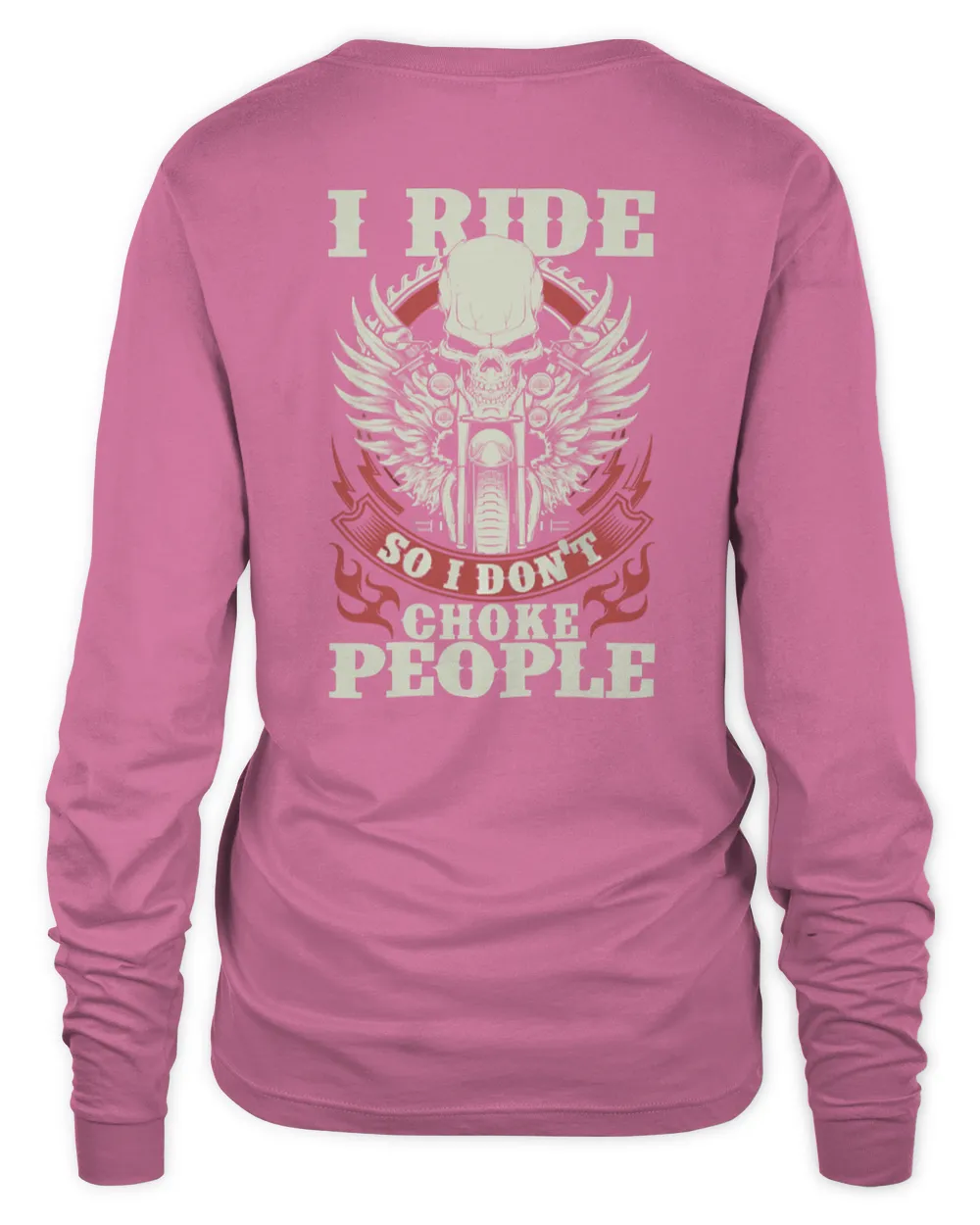 Motorcycle Shirt Biker I Ride So I Don't Choke People