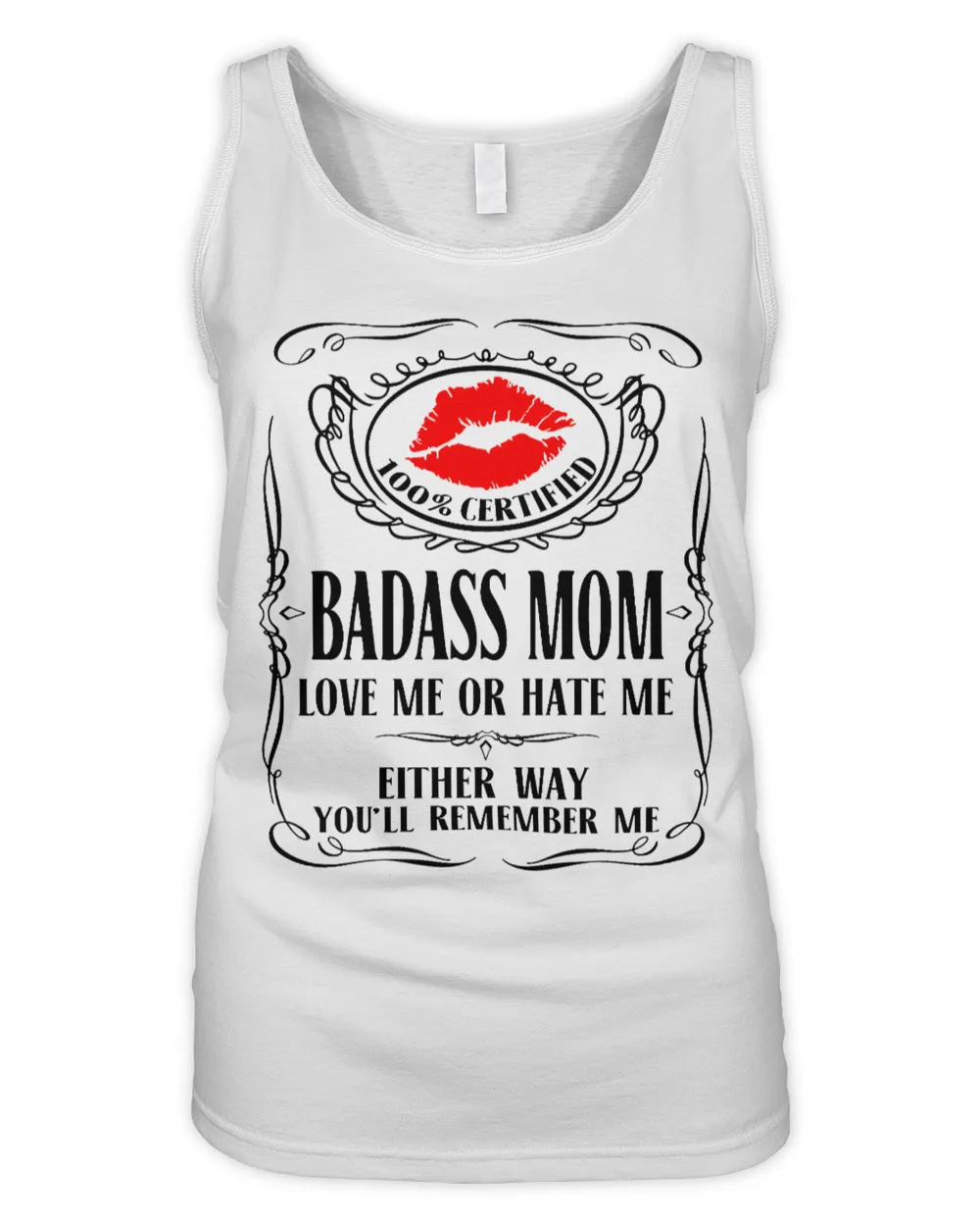 badass mom - love me or hate me
