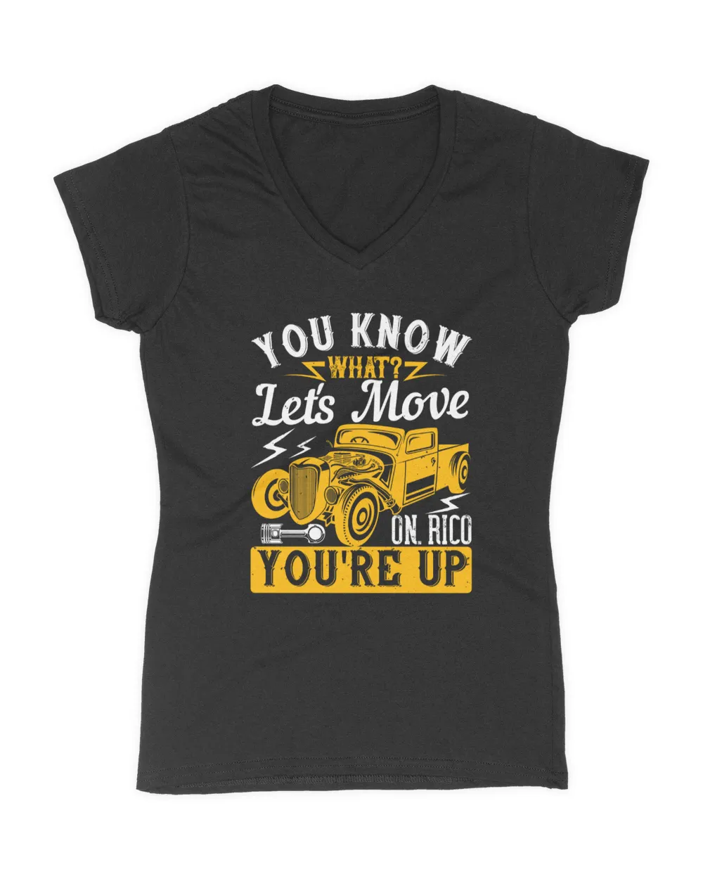 You Know What Let's Move On Rico You're Up Hot Rod T-Shirt