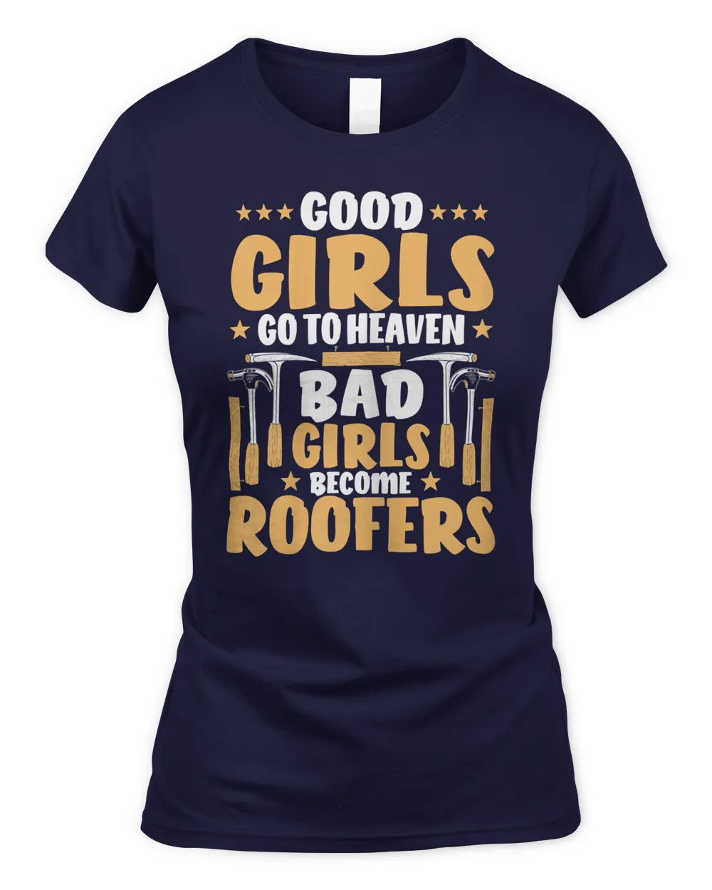 Womens Roofing Bad Girls Become Roofers T-Shirt