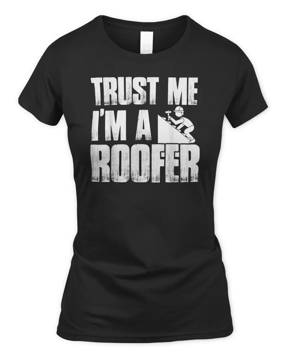 Roofer & Construction Honest Working American Trust Me T-Shirt
