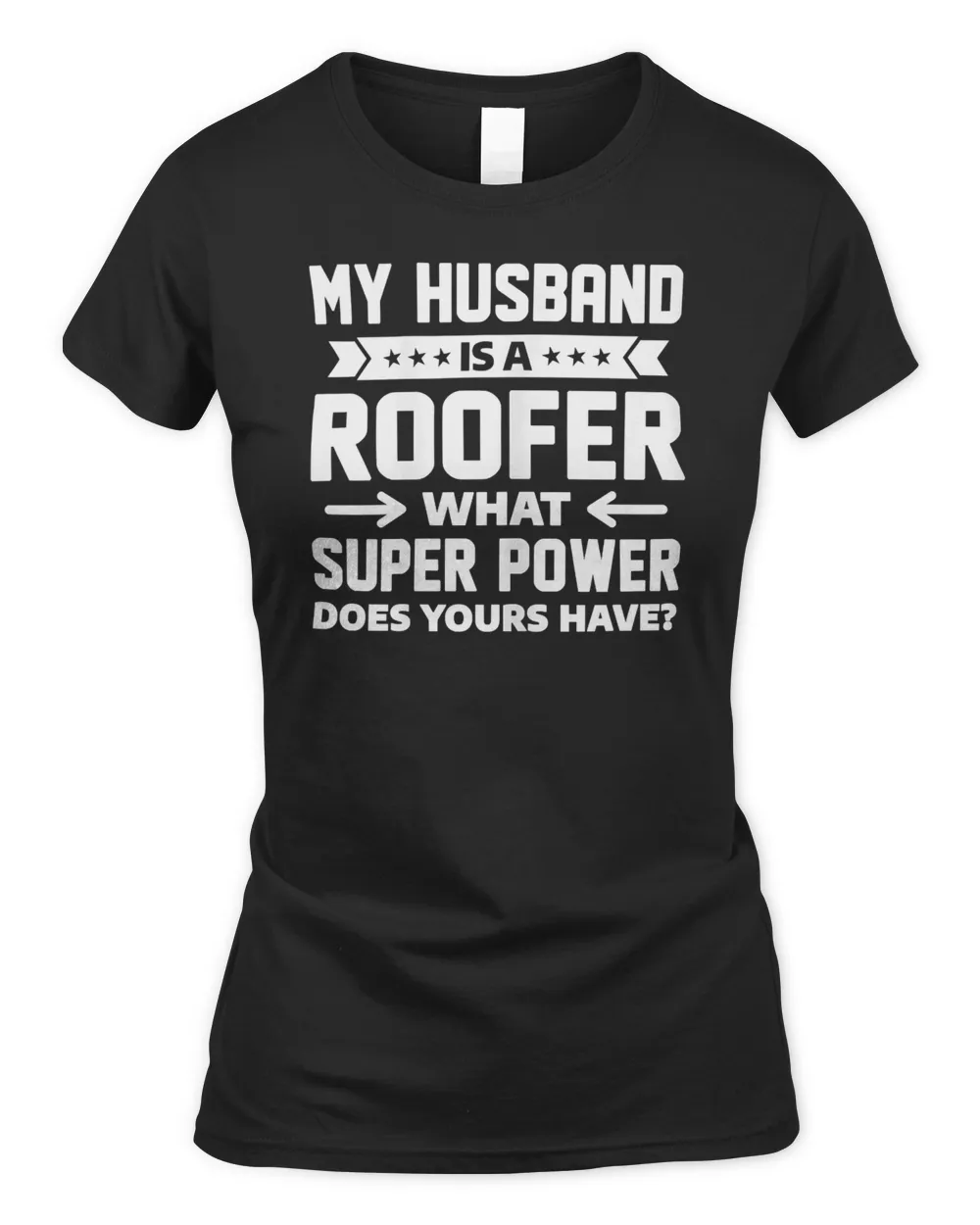 Womens Funny Roofer Family Gift for Proud Wife T-Shirt