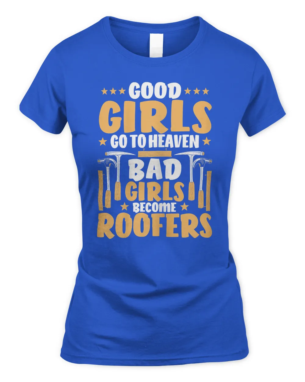 Womens Roofing Bad Girls Become Roofers T-Shirt