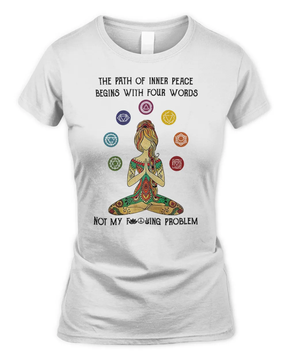 Womens The Path Of Inner Peace Begins With Four Words Yoga Lovers T Shirt