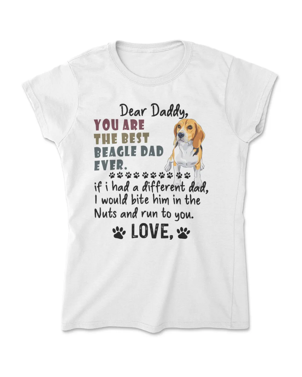 You Are The Best Beagle Dad Ever - Beagle Fathers Day