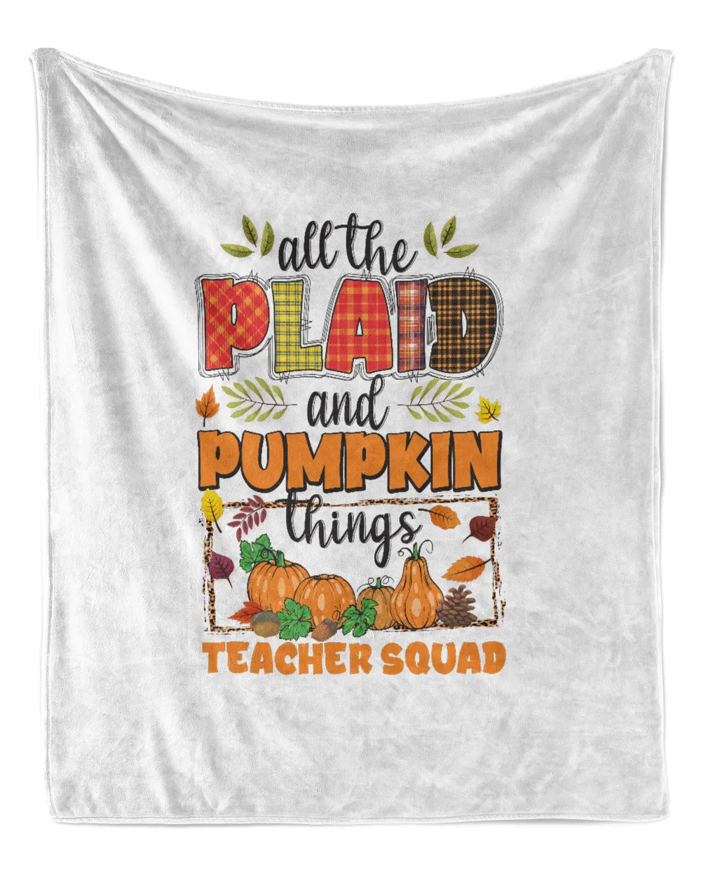 All The Plaid And Pumpkin Things Teacher