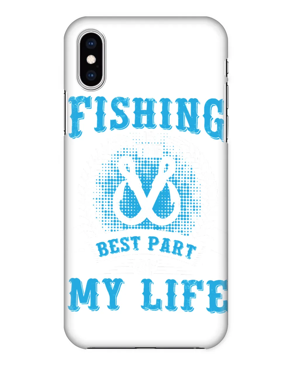 Fishing Is The Best Part Of My Life 232 fisher