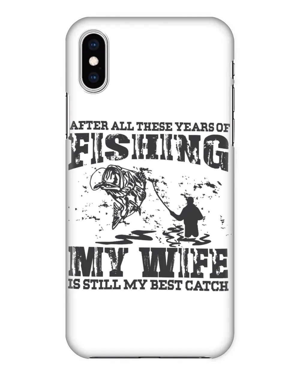 Fishing My Wife Is Still My Best CatchFunny Quote 216 fisher