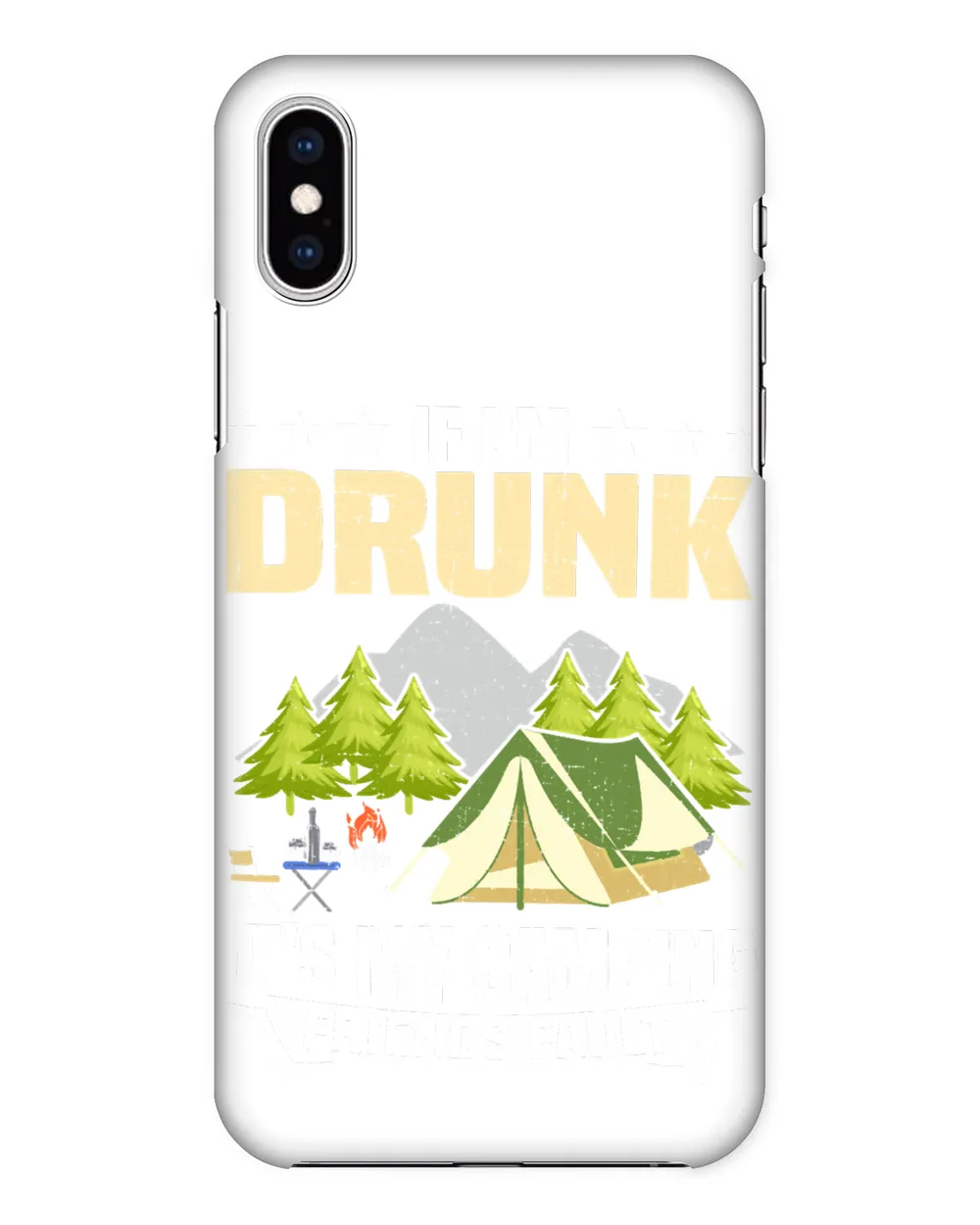Camping If Im Drunk Its MyFriends Fault Camp Camper camper