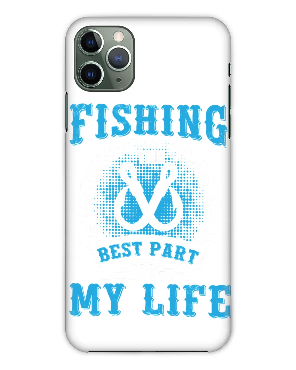 Fishing Is The Best Part Of My Life 232 fisher