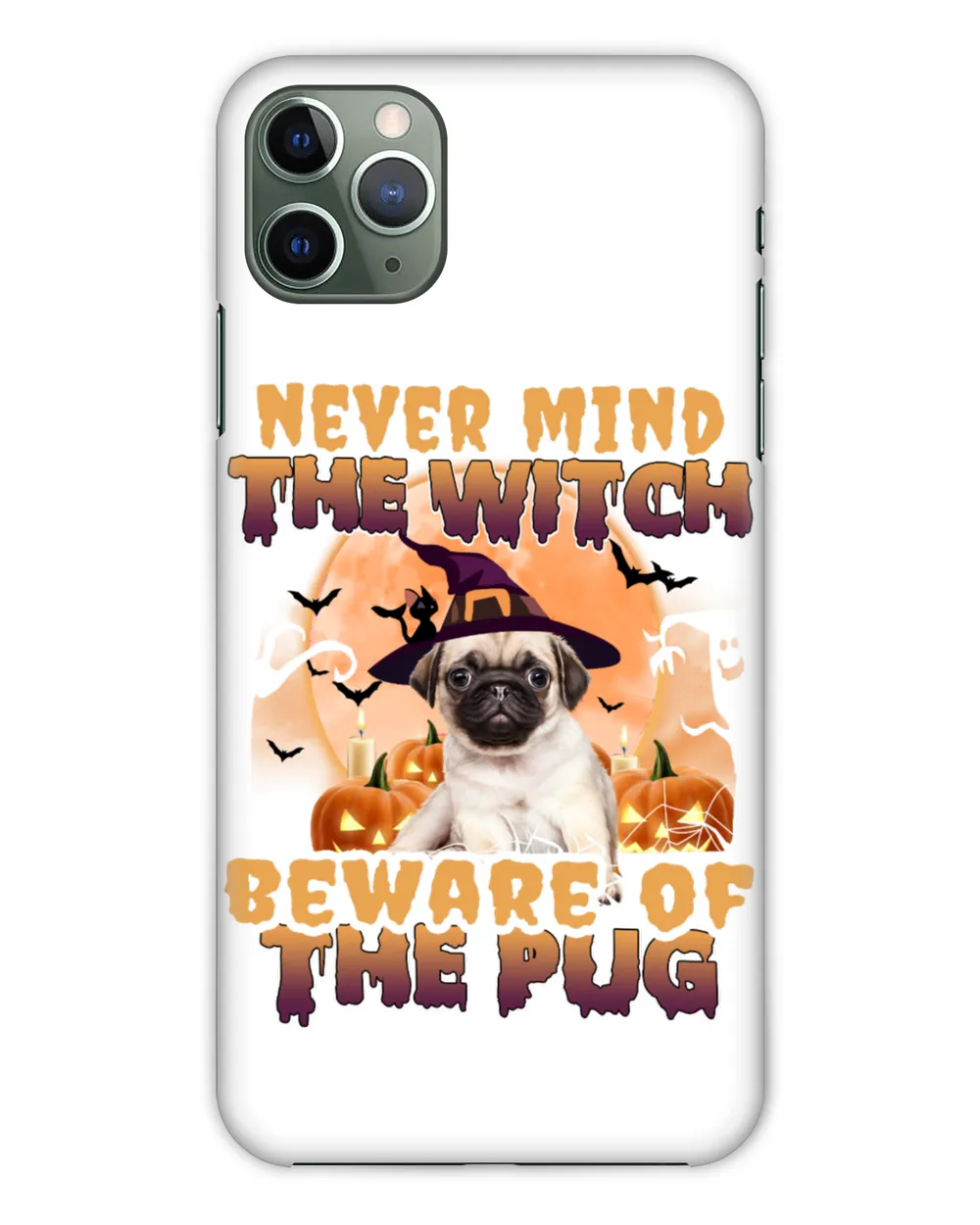 Halloween Never Mind The Witch Beware Of The Pug
