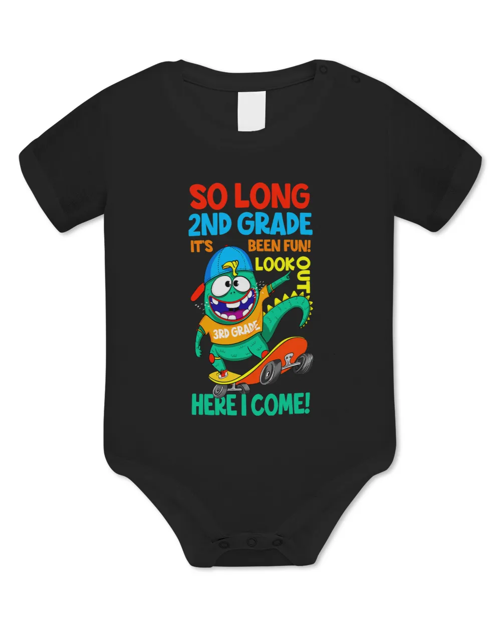So Long 2nd Grade Look Out 3rd Grade Here I Come Trex 1