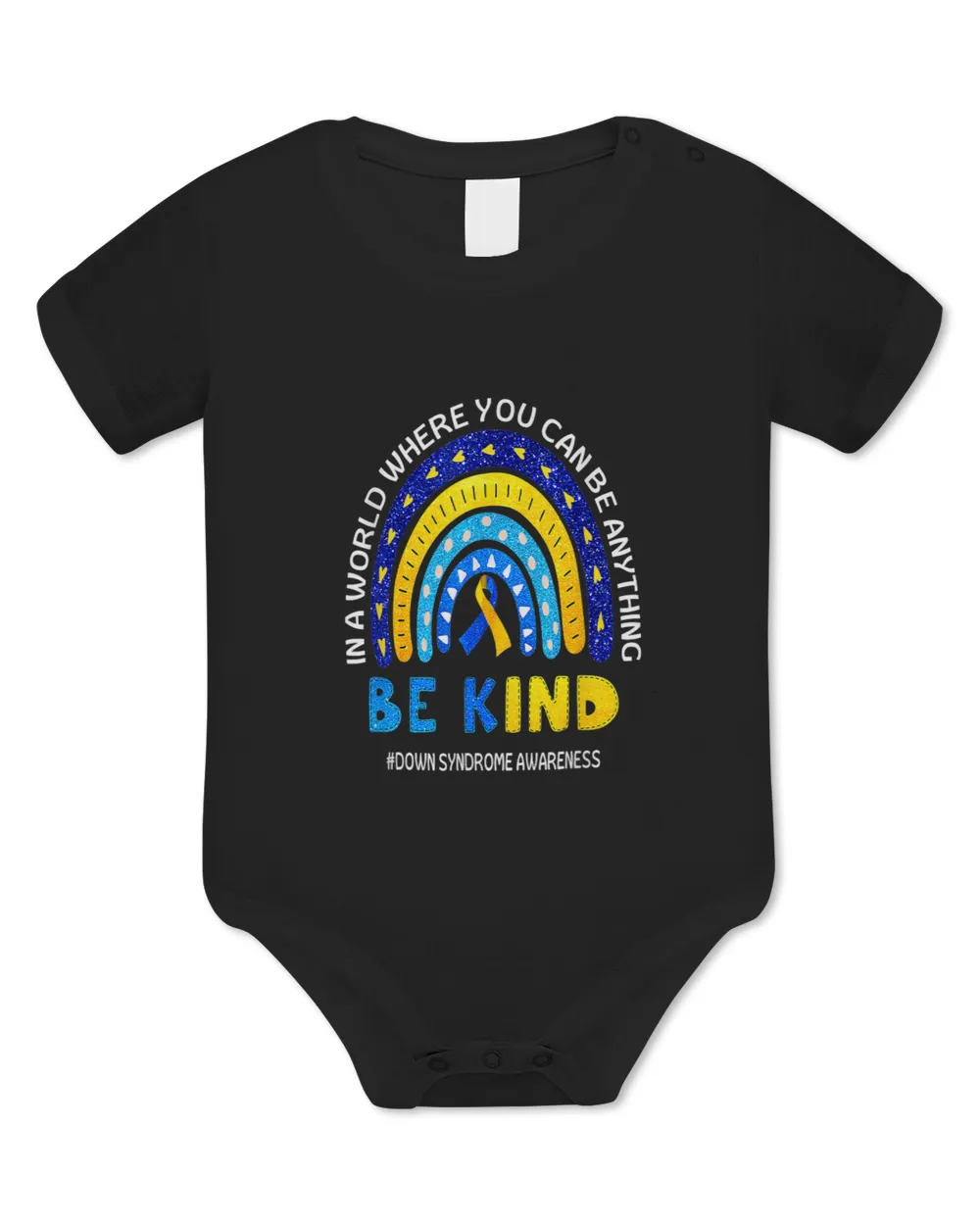 In A World Where You Can Be Anything Be Kind Down Syndrome 3