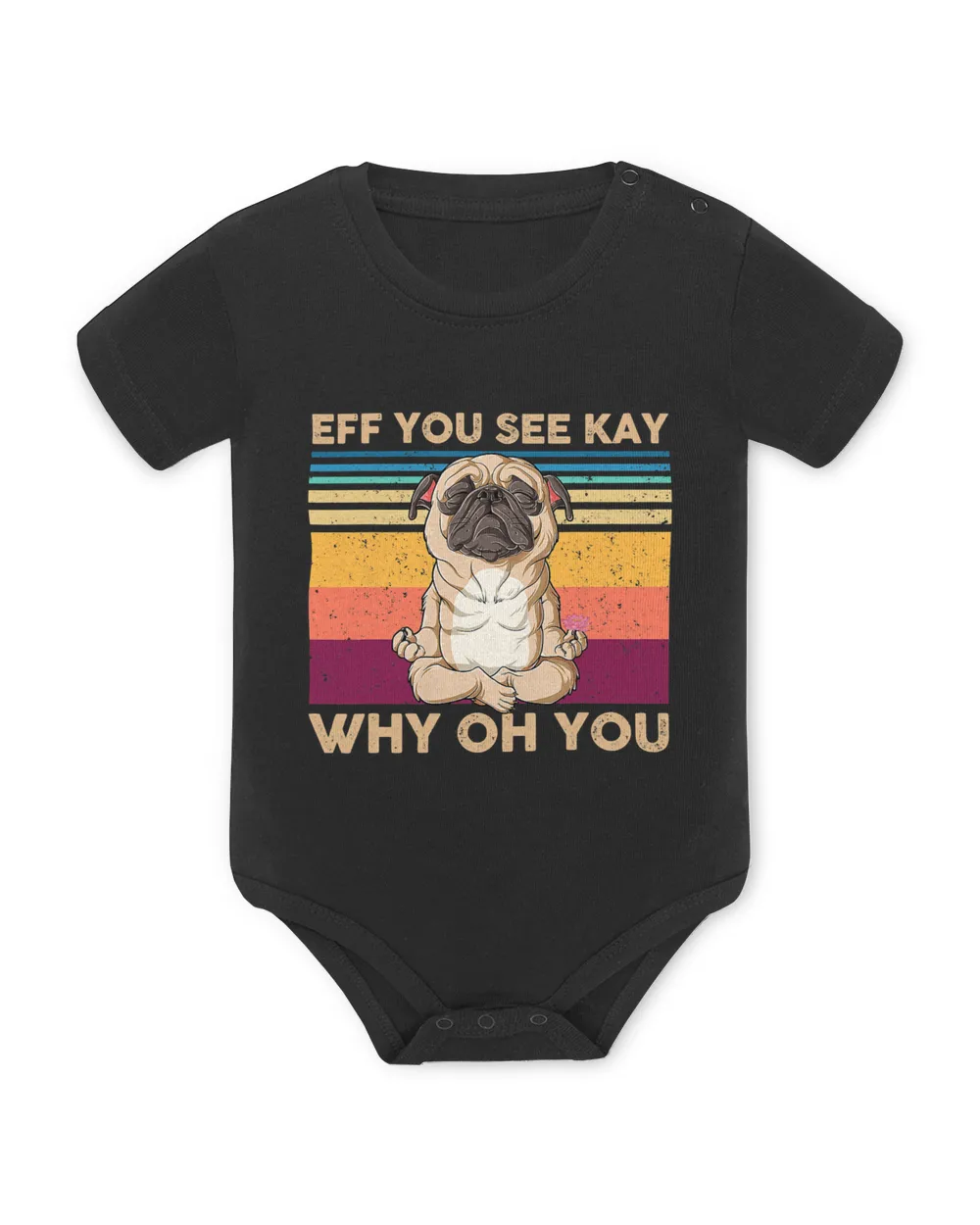 Eff You See Kay Why Oh You Vintage Pug Dog Yoga Lovers T-Shirt
