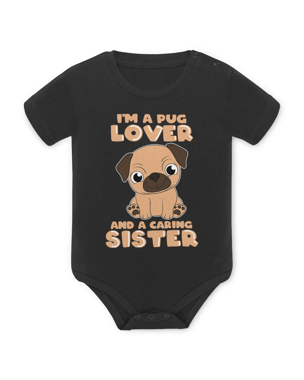 I'm a Pug Lover and a caring Sister Cute Pug T-Shirt