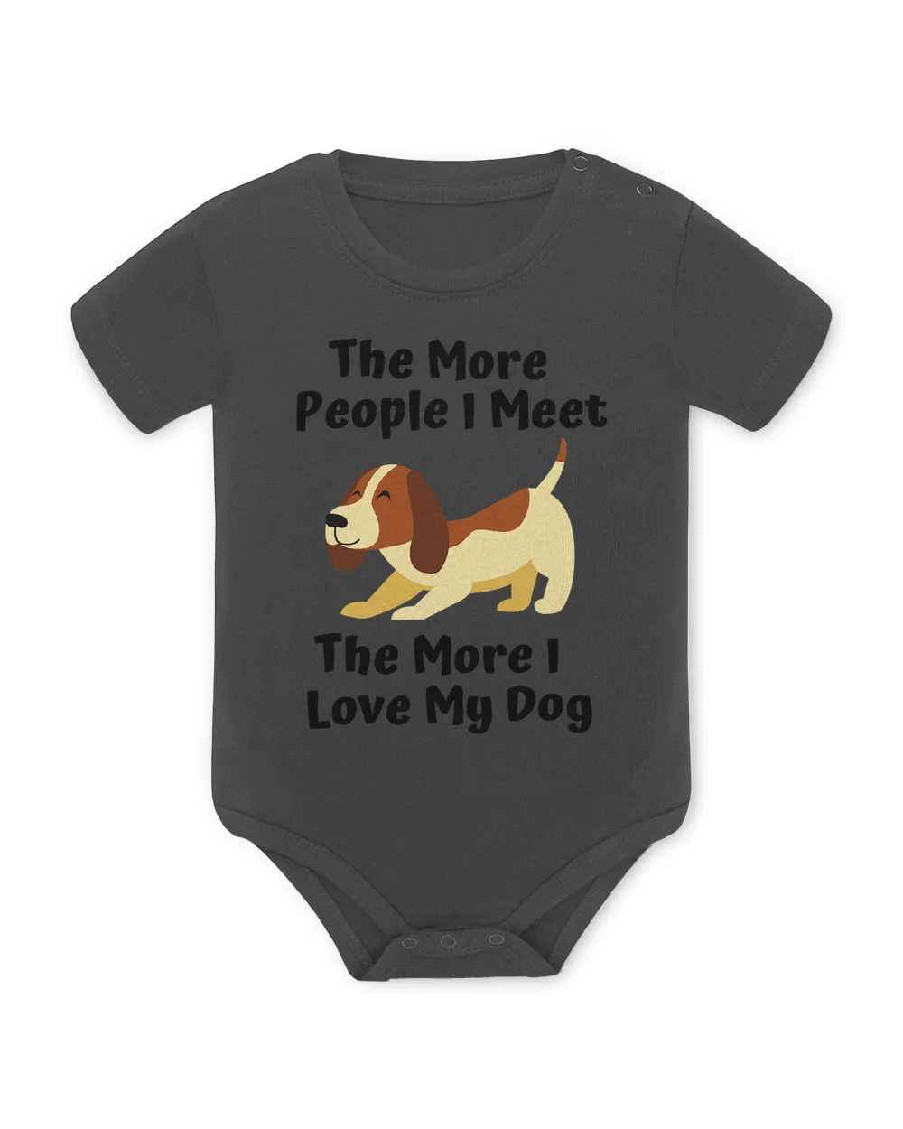 The more people I meet, the more I love my dog cute slogan T-Shirt