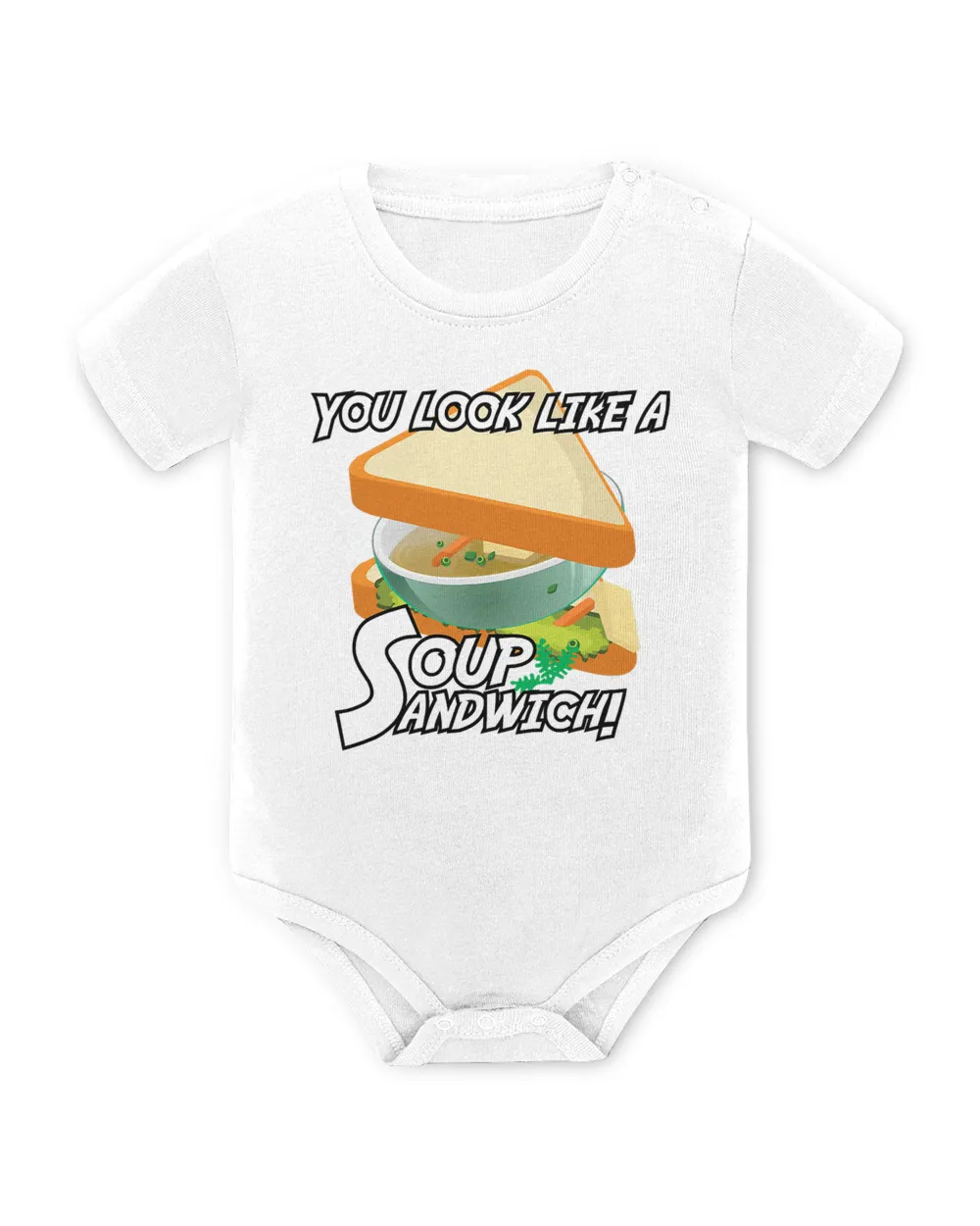 You Look Like A Soup Sandwich Military Theme T-Shirt