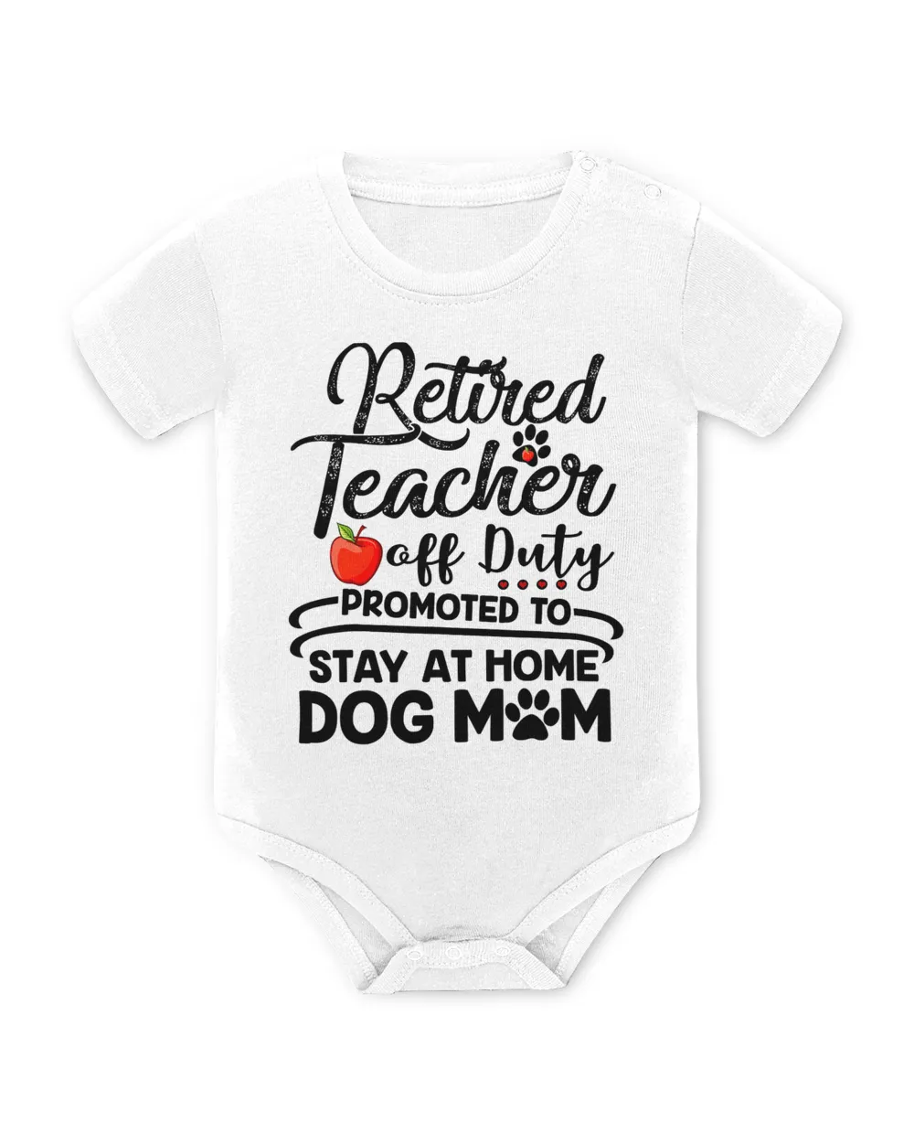 Retired Teacher Off Duty Dog Mom Funny Teaching Mother's Day T-Shirt