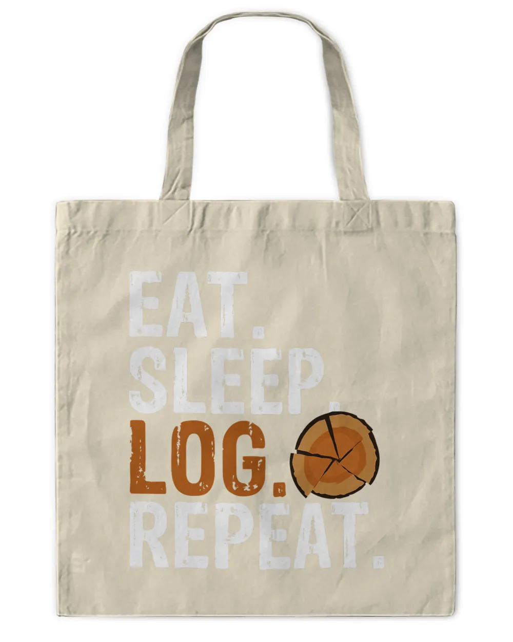 Eat Sleep Log Repeat Tree Logger Lumberjack Gift T-Shirt Copy