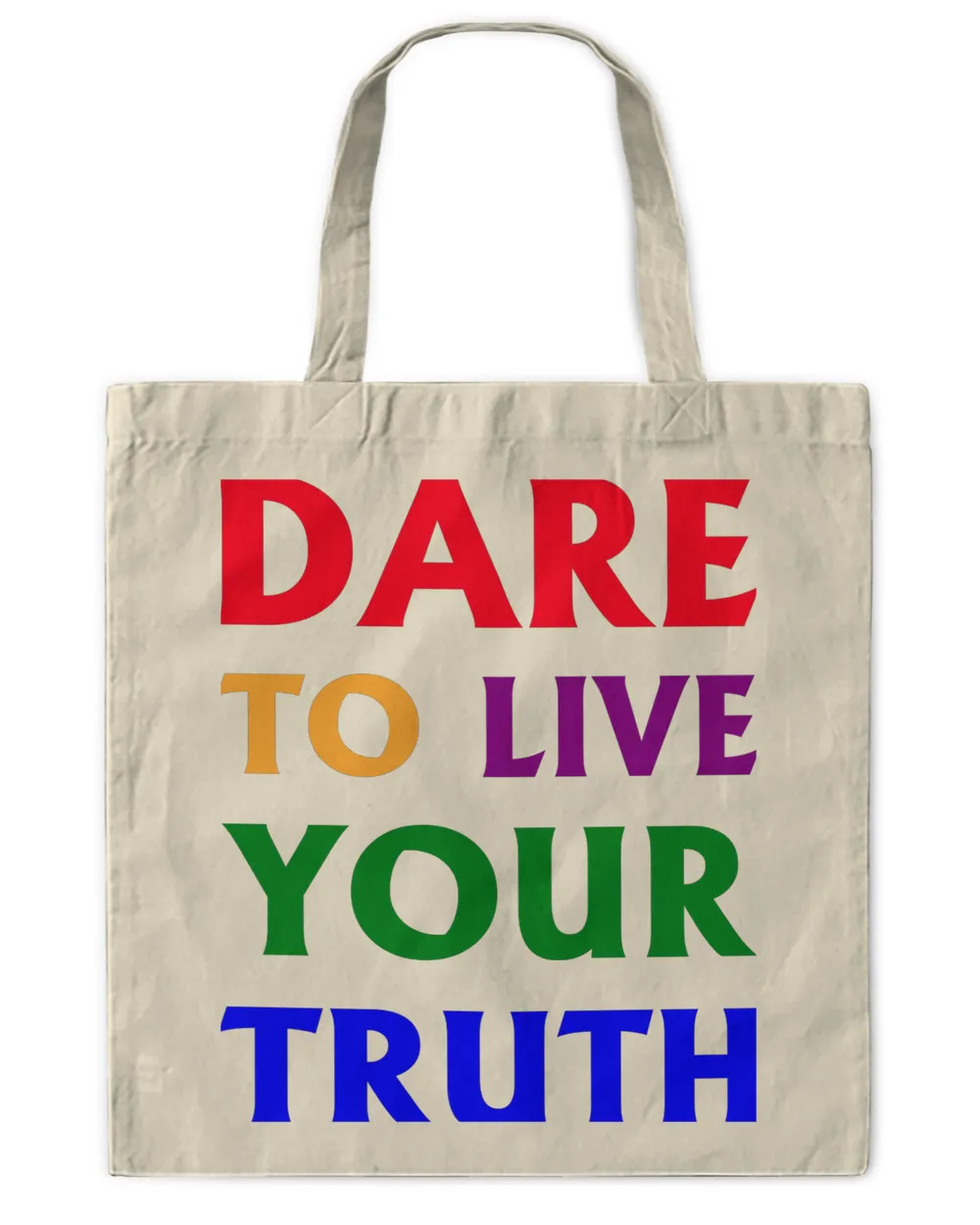 Dare live to you truth, LGBT Pride Month Shirt