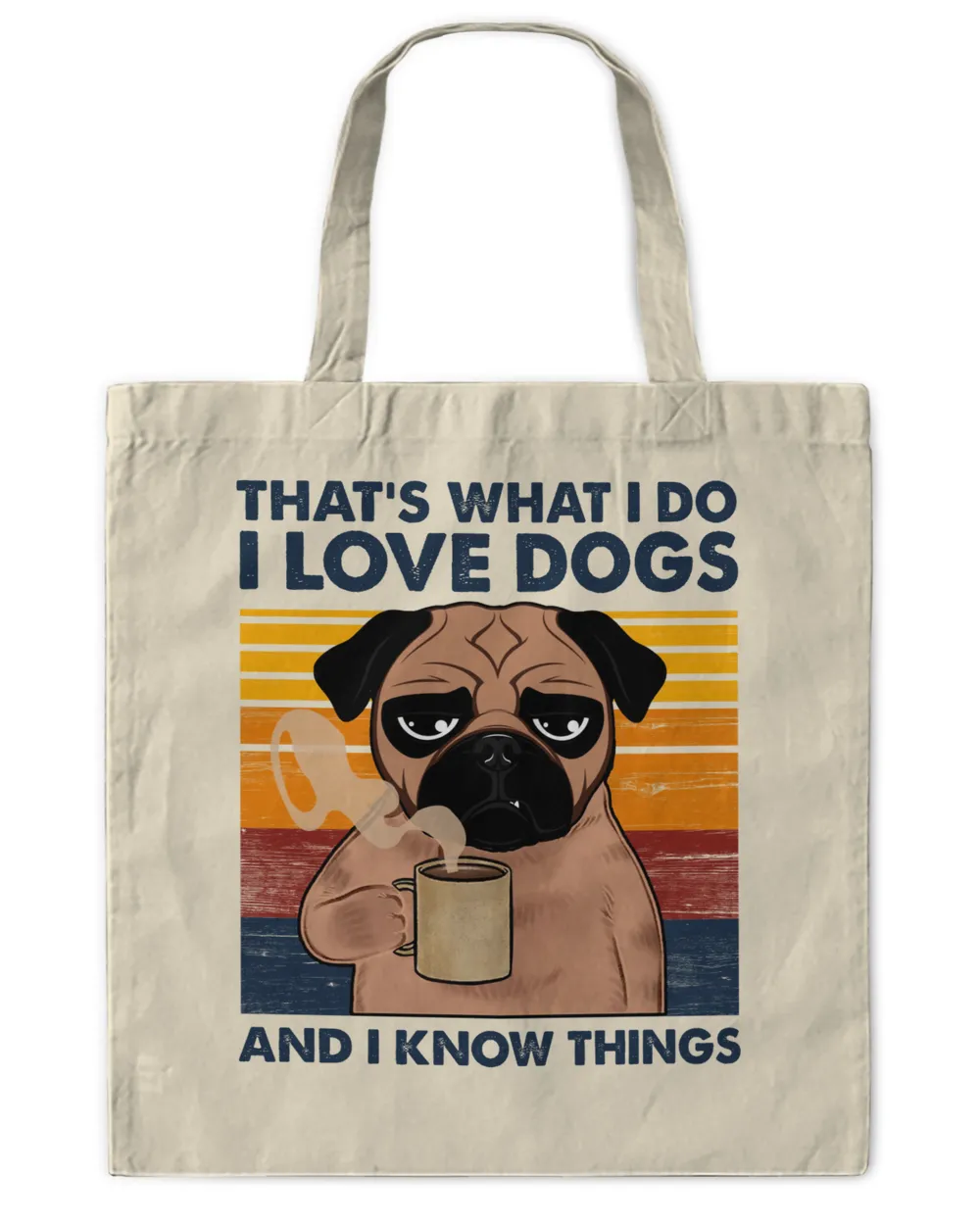 ETT385 That's What I Do I Love Dogs And I Know Things