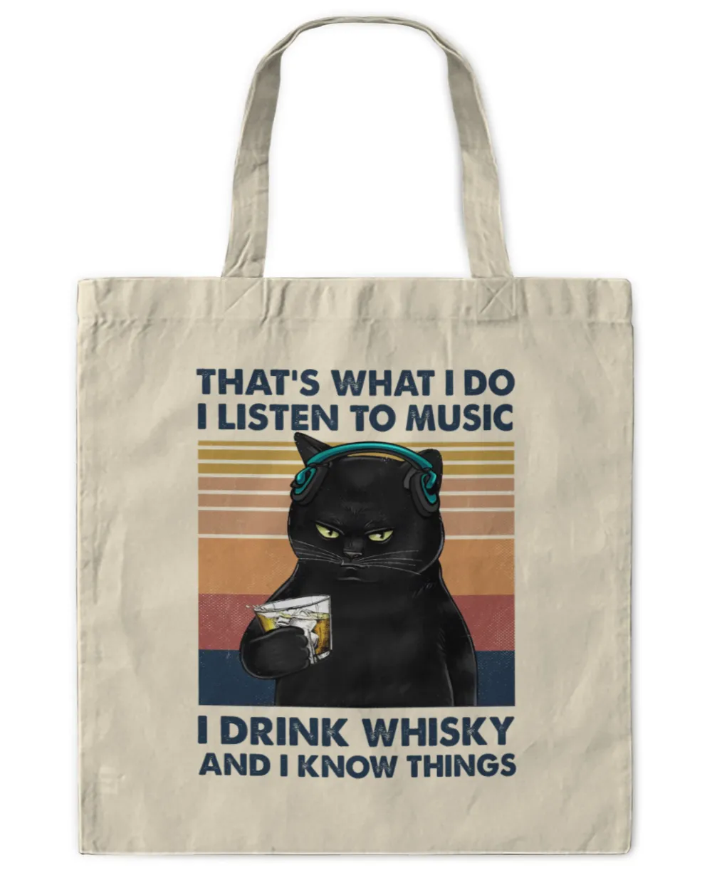 Miah922 That's What I Do I Listen To Music I Drink Whisky And I Know Things cat
