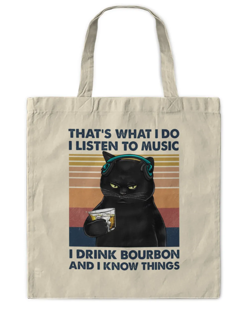 Miah917 That's What I Do I Listen To Music I Drink Bourbon And I Know Things cat