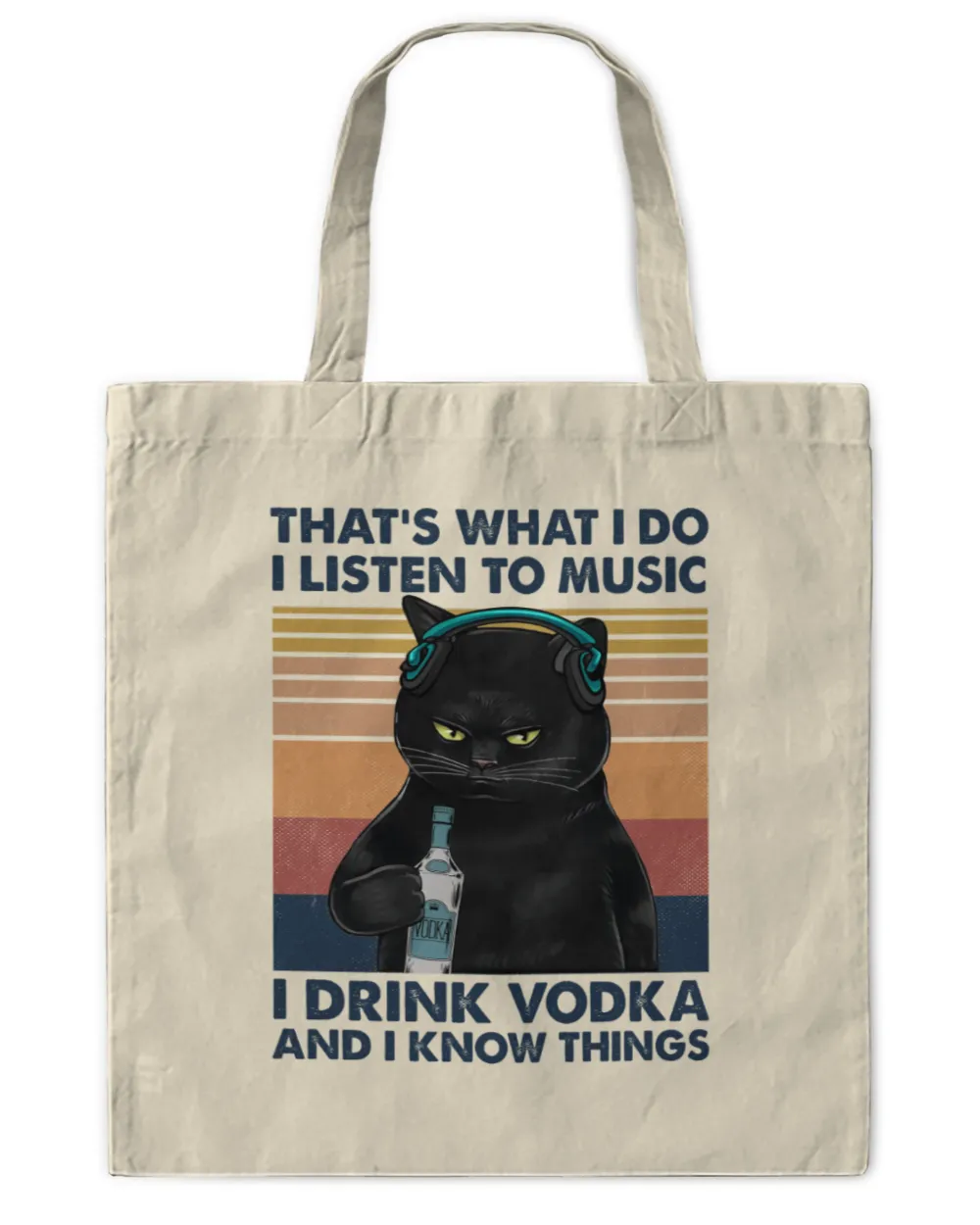 Miah921 That's What I Do I Listen To Music I Drink Vodka And I Know Things cat