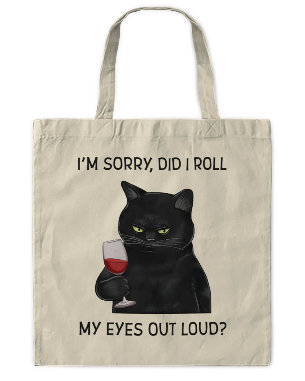 ETT290_wine I'm Sorry Did I Roll My Eyes Out Loud
