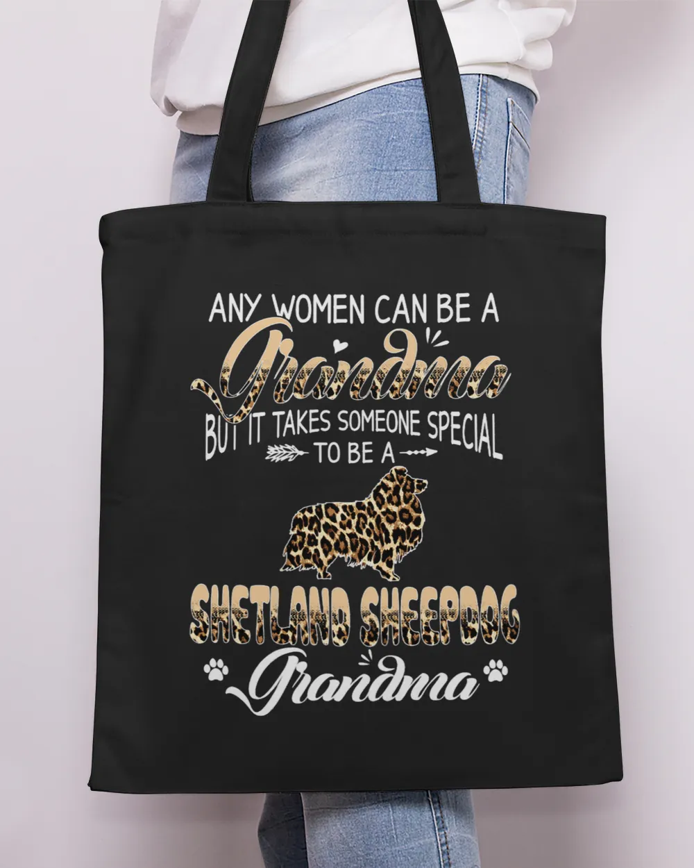 Dog Shetland Womens Leopard Any Women Can Be A Grandma Shetland Sheepdog Dog