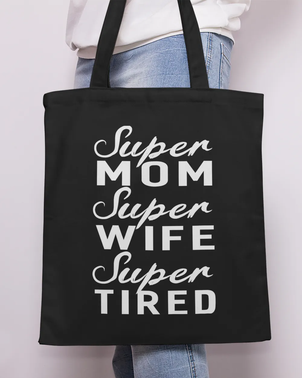 Super Mom Super Wife Super Tired Women Great Gifts T-shirt