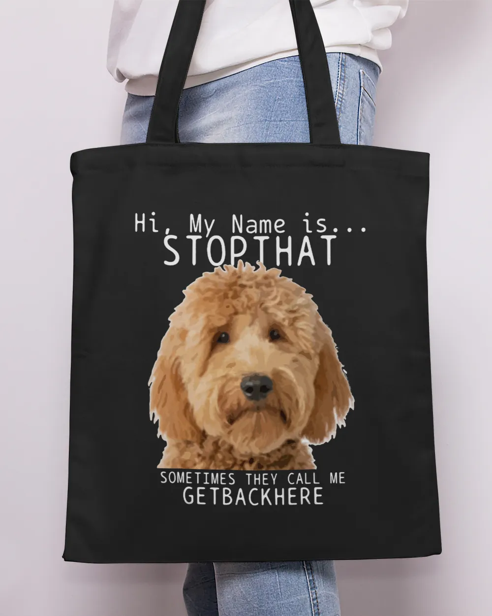 Goldendoodle Hi My Name Is Stop That Funny Dog Doodle Mom 3 Doodle Dog