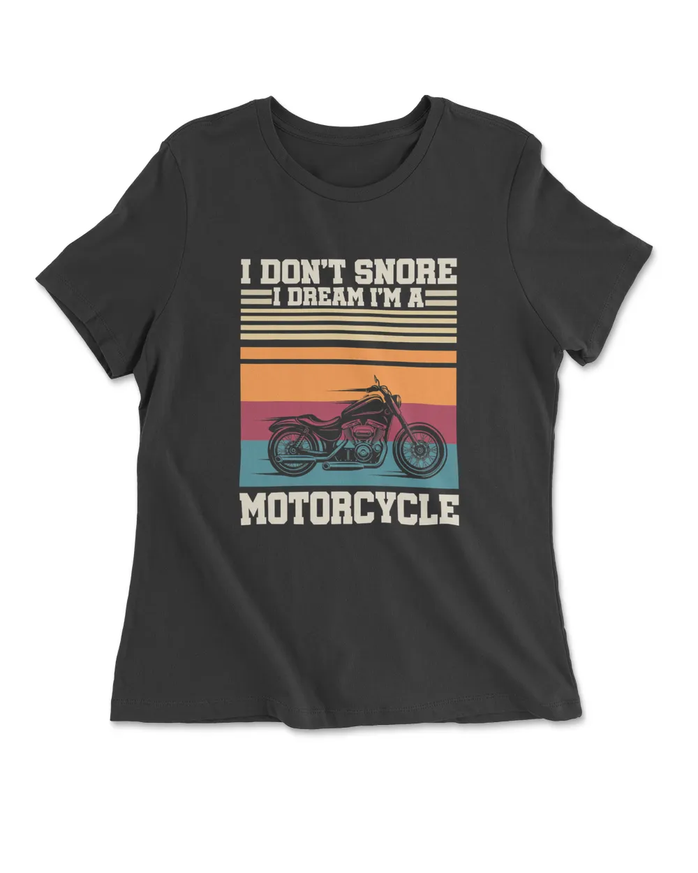 I Dont Snore I Dream Im A Motorcycle Funny Sport Retro Biker T-Shirt