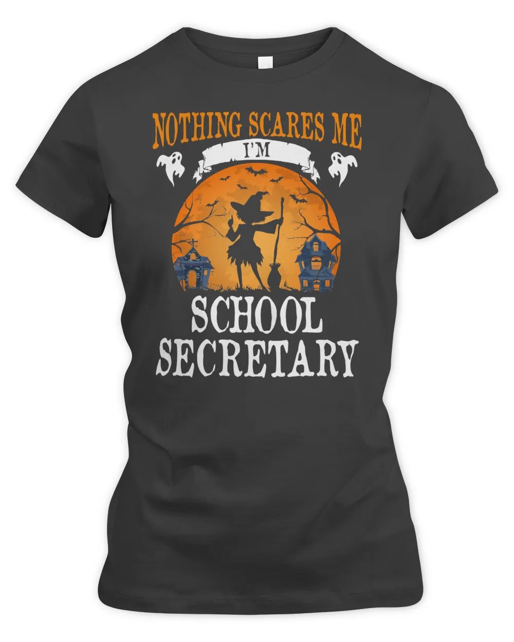 Halloween Nothing Scares Me Im School Secretary Halloween 481 Pumpkin