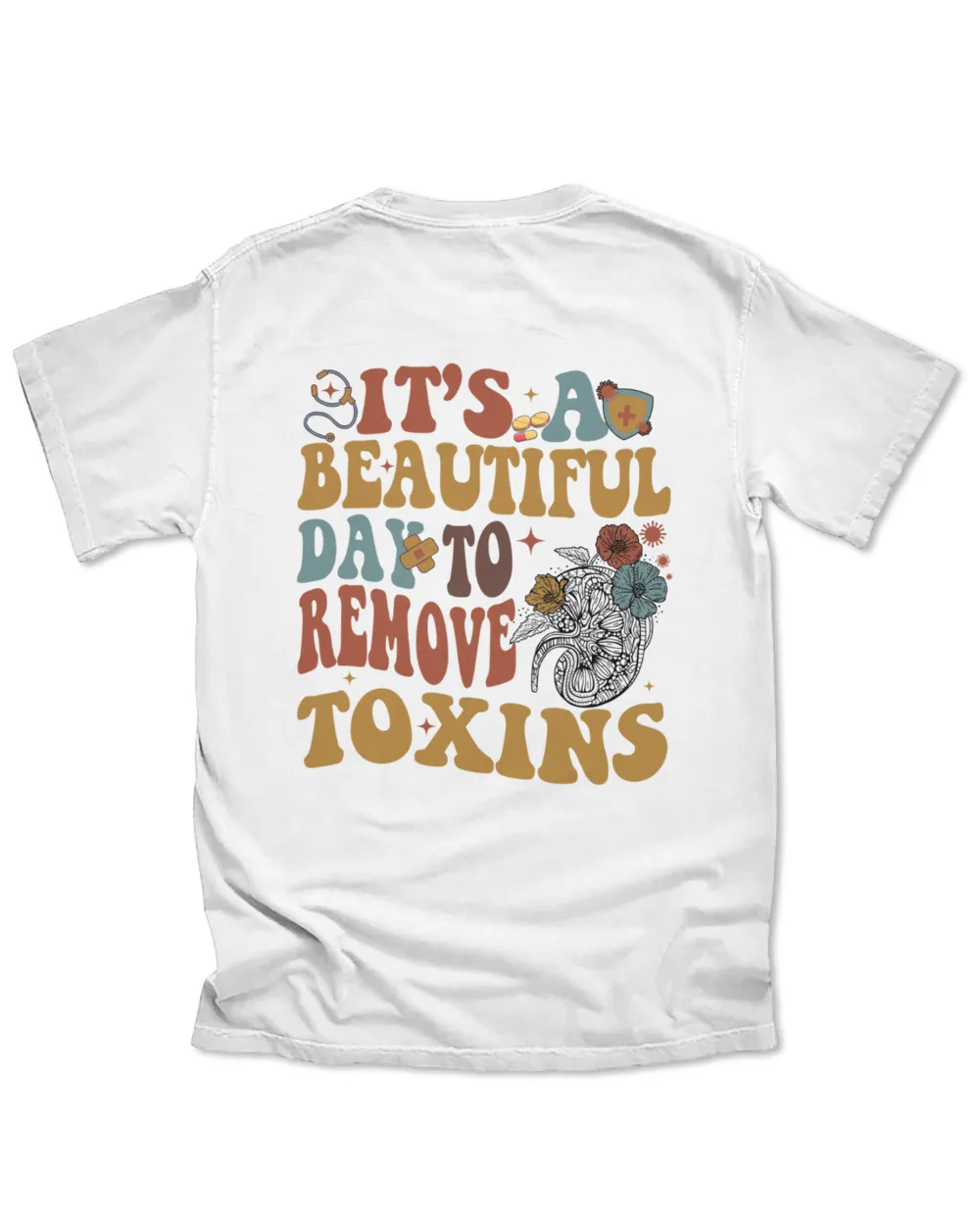 It's a beautiful day to remove toxins shirt