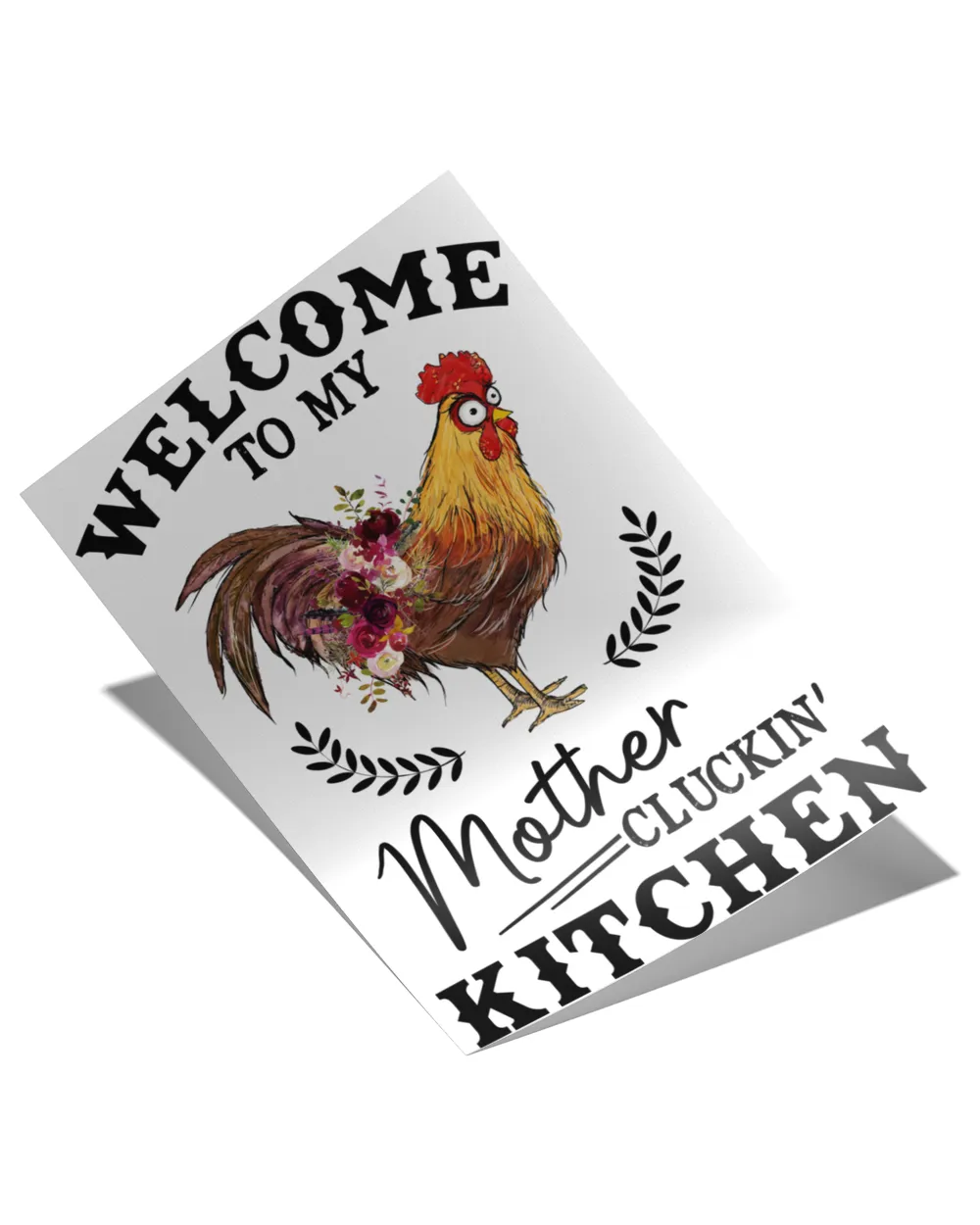 Chicken welcome to my mother