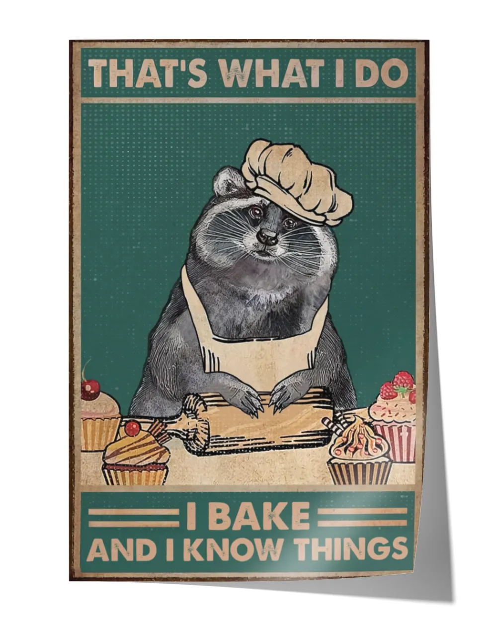 Raccoon Poster- That's what I do