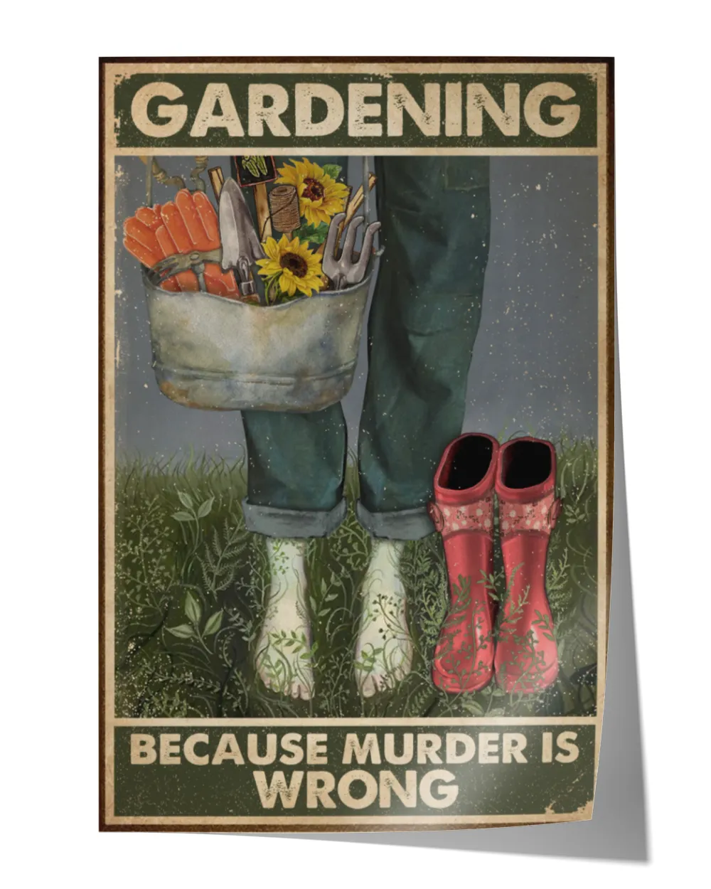 Gardening Because murder is wrong Satin Portrait Poster (24x36in) white 24x36in