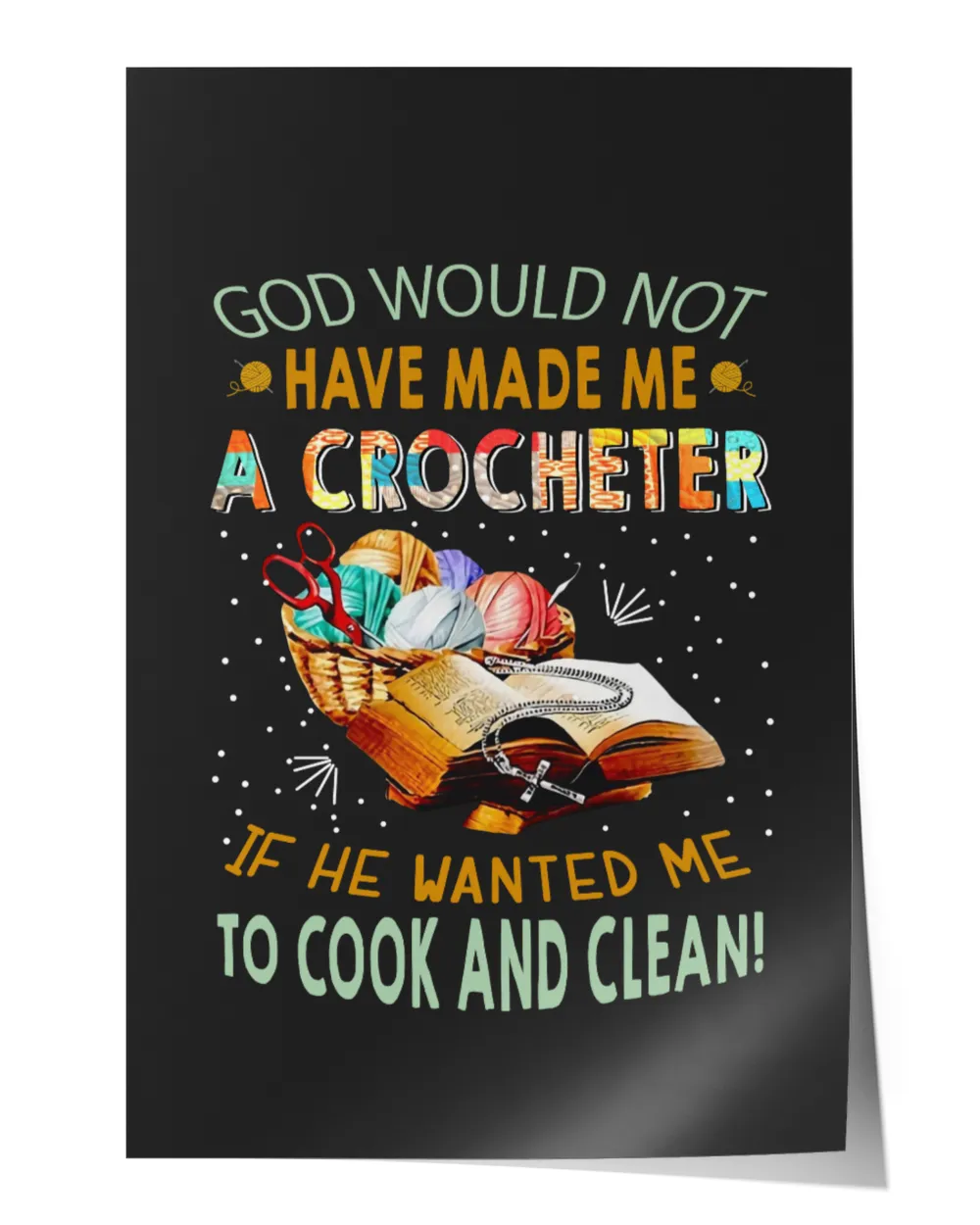 God would not have made me a crocheter