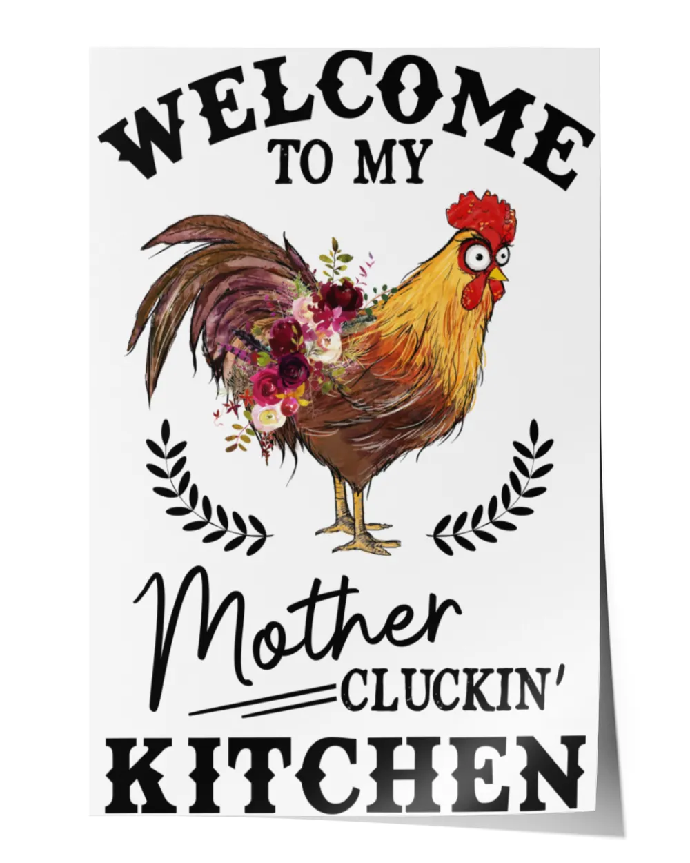 Chicken welcome to my mother