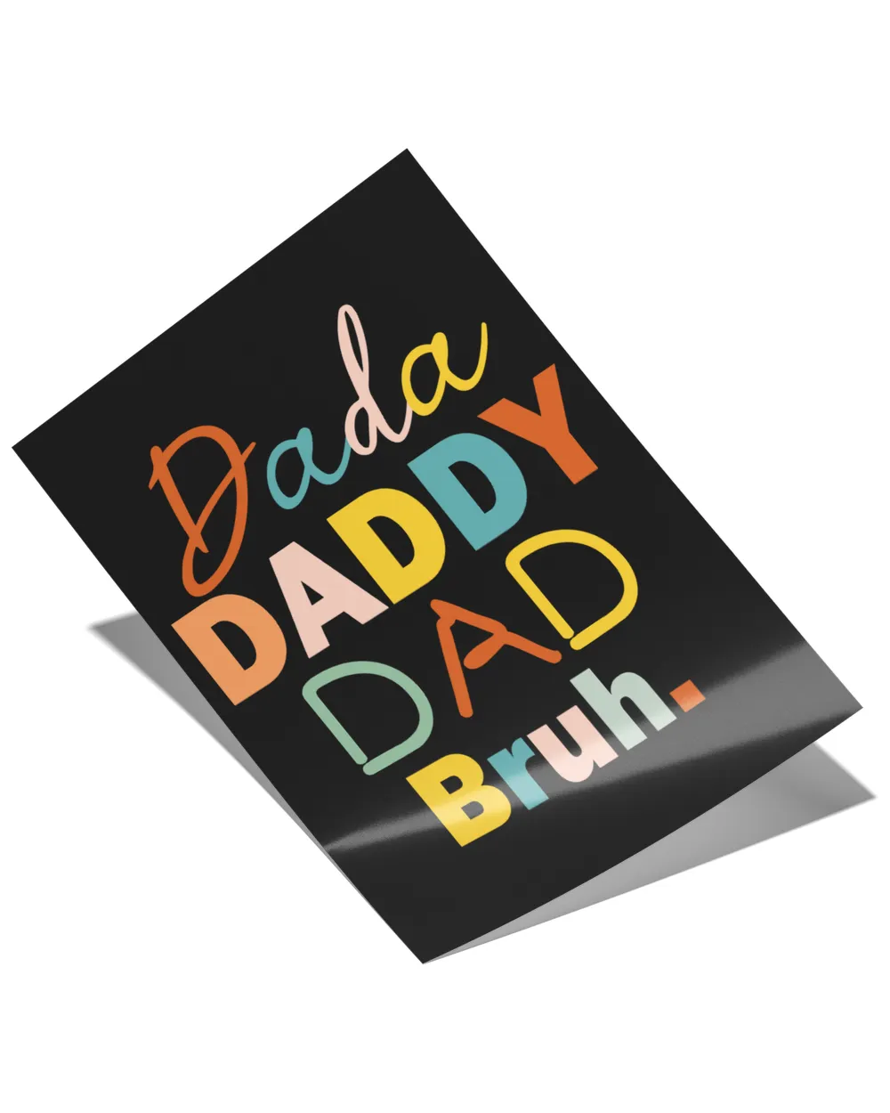 Dada Daddy Dad Bruh Fathers Day