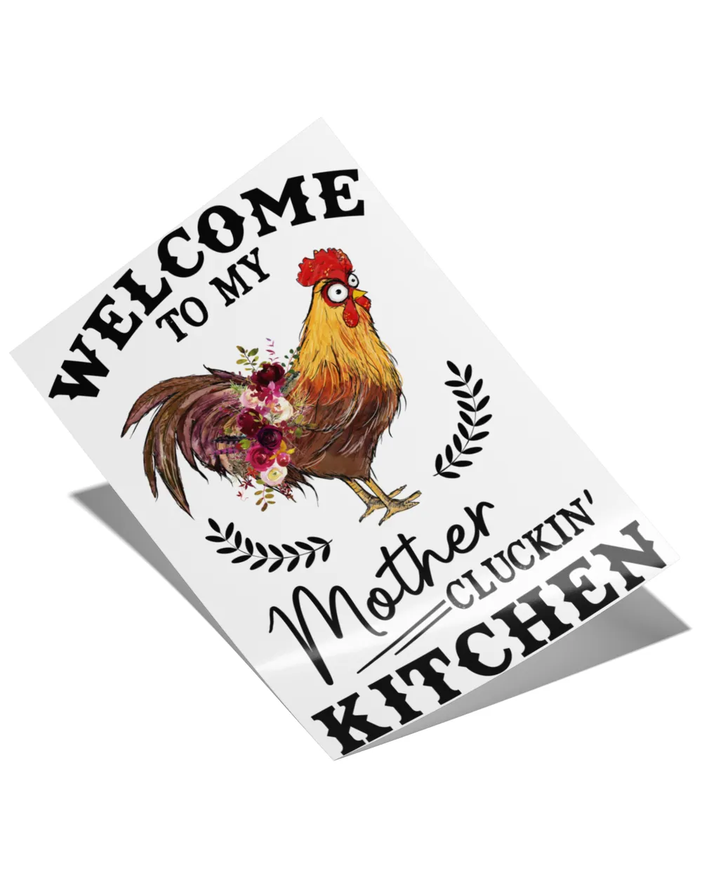 Chicken welcome to my mother