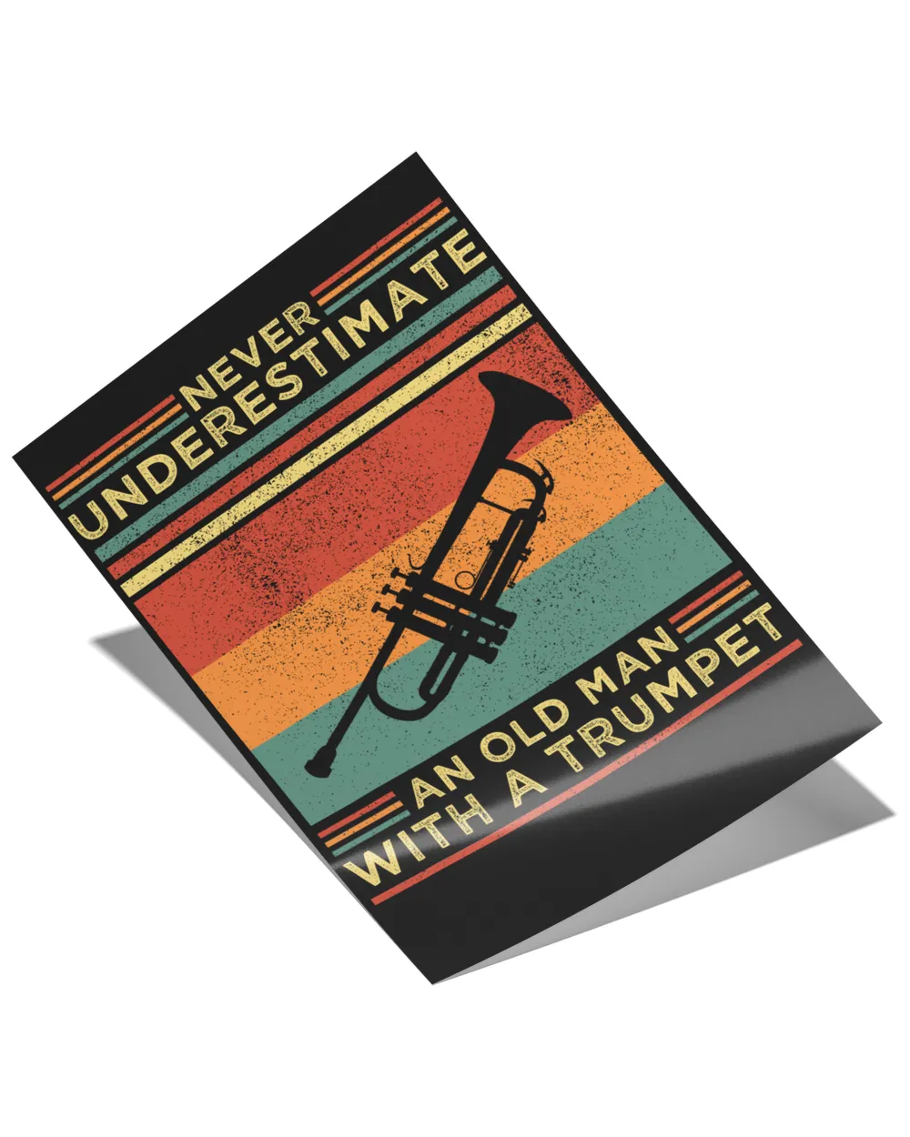 Never underestimate an old man with a Trumpet Limited Edition tee Satin Portrait Poster (12x18in) black 12x18in
