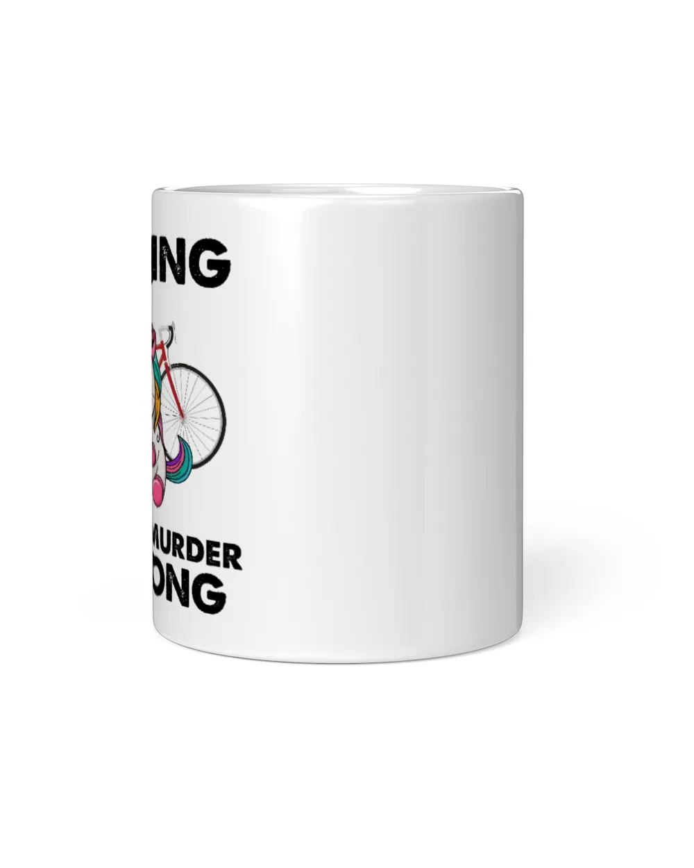 cycling because murder is wrong White Mug white 11oz