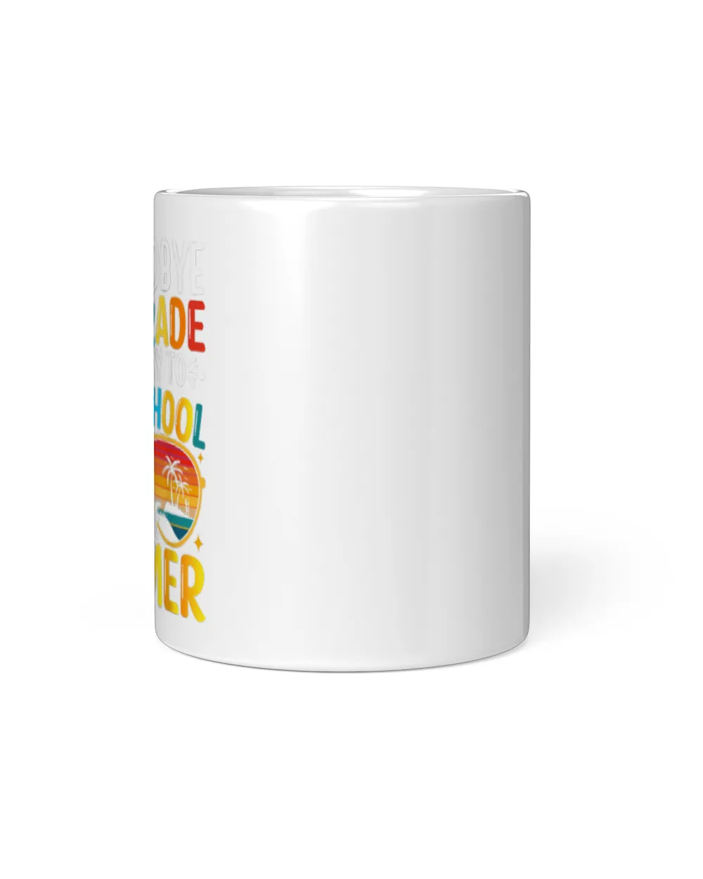 8Th Grade Way To High School Grade First Summer Graduation White Mug white 11oz