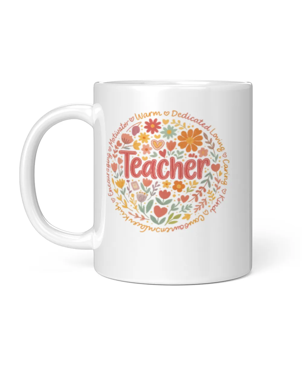 Teacher Circle Floral Traits TypographyTeachAha2104 White Mug white 11oz