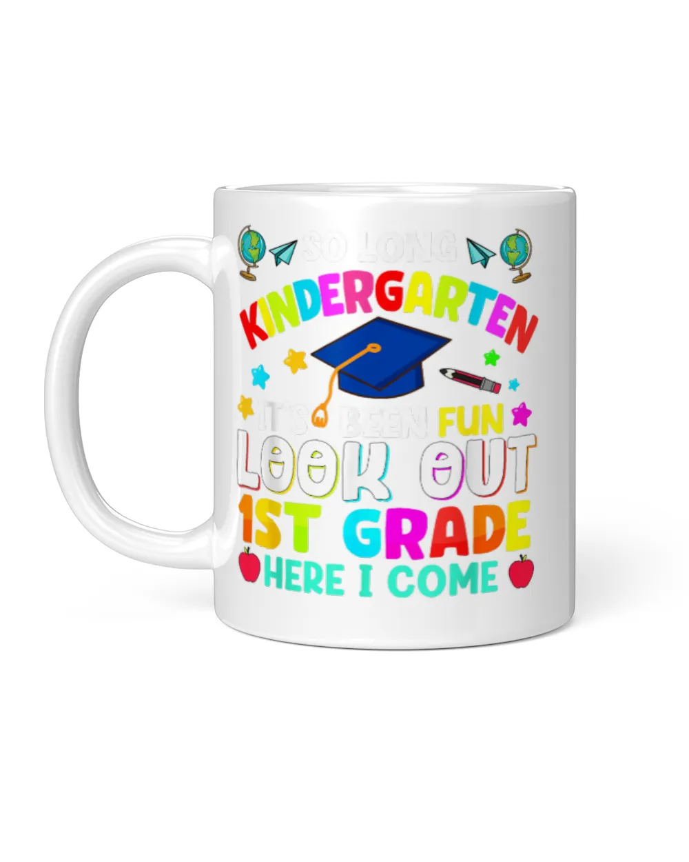 [Kindergarten Teachers]So Long Kindergarten Graduation Grad Teacher Kid Boy Girl aha280401 White Mug white 11oz