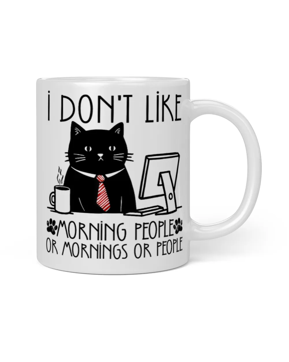 Funny Cat I dont like morning people Working Cats Coffee TShirt White Mug white 11oz