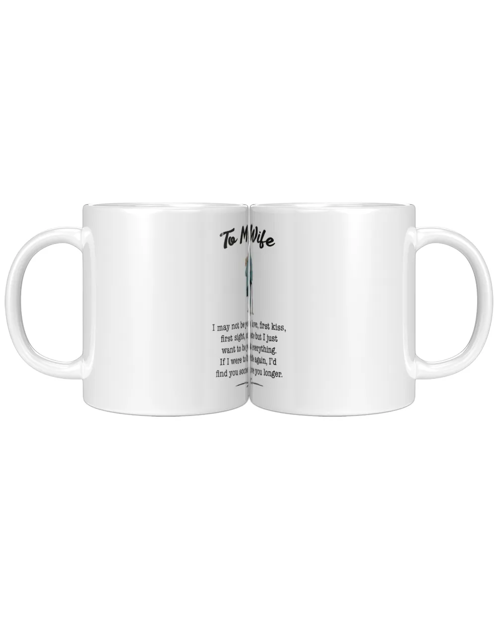 To My Wife White Mug white 11oz